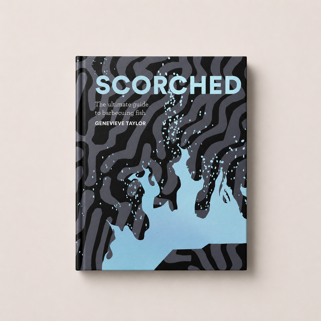 Dawson's Cookbook Range | Scorched: The Ultimate Guide to Barbecuing ...